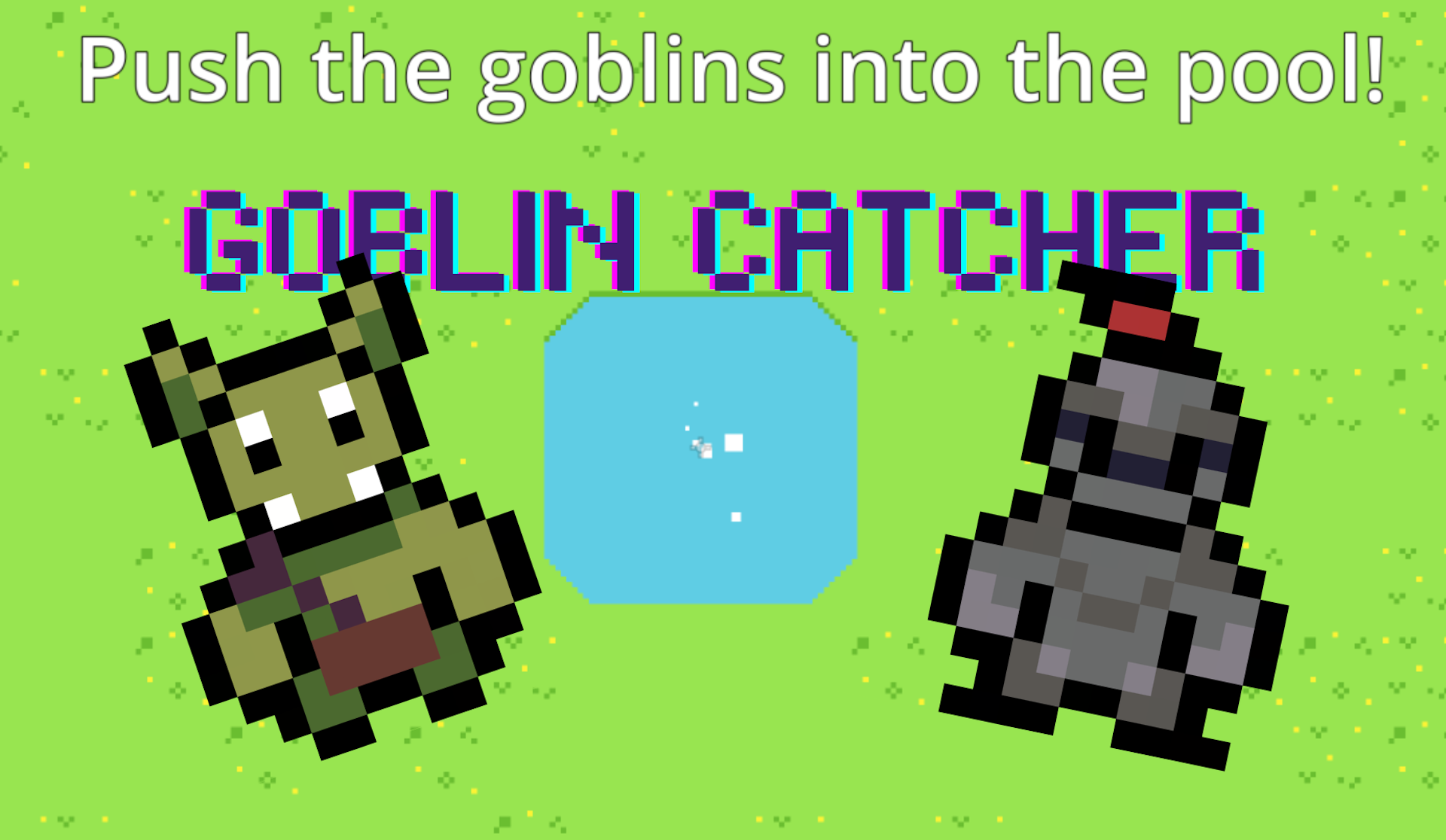 Goblin Catcher